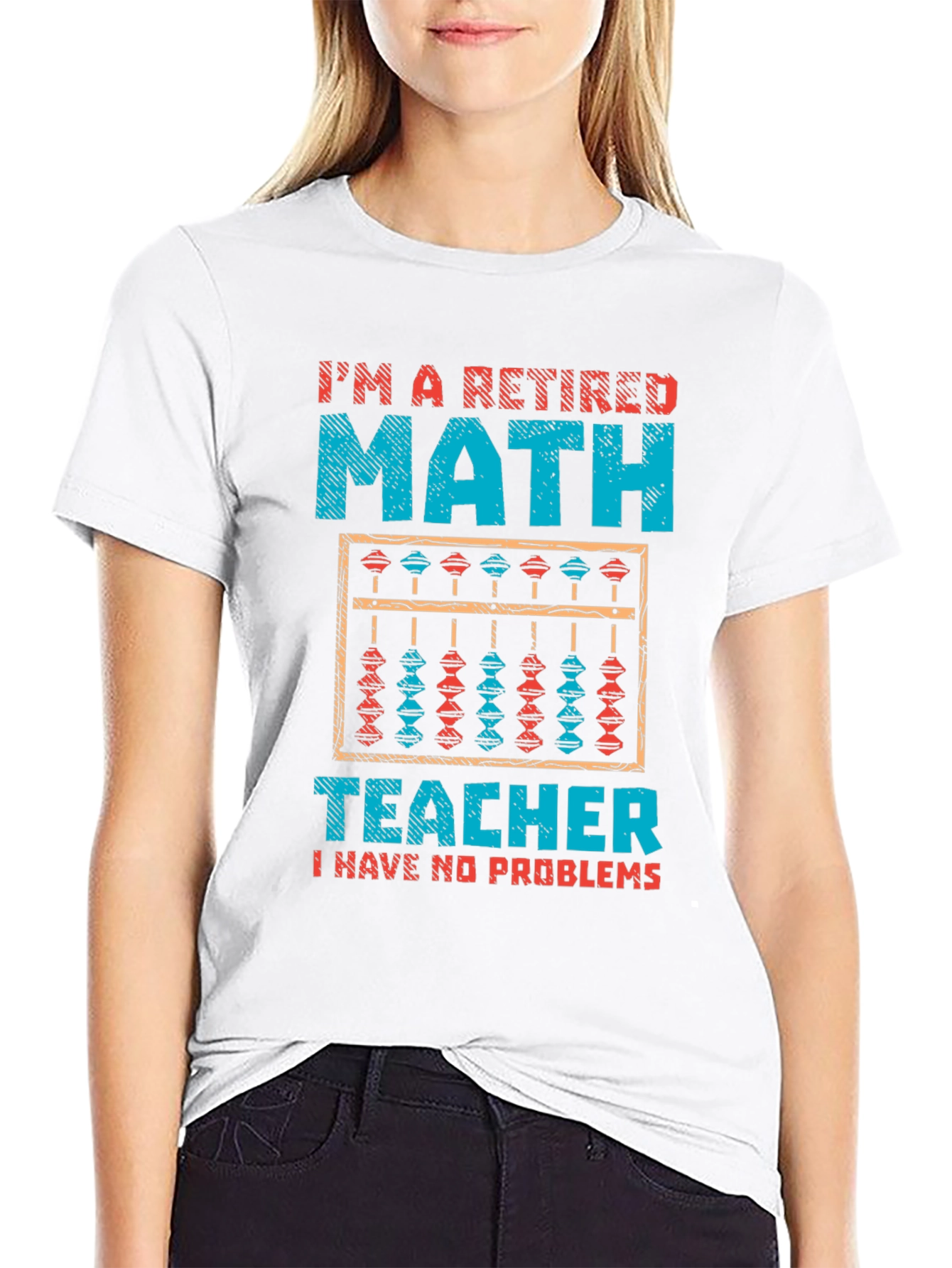 Retired Math Teacher T-Shirt - No Problems Funny