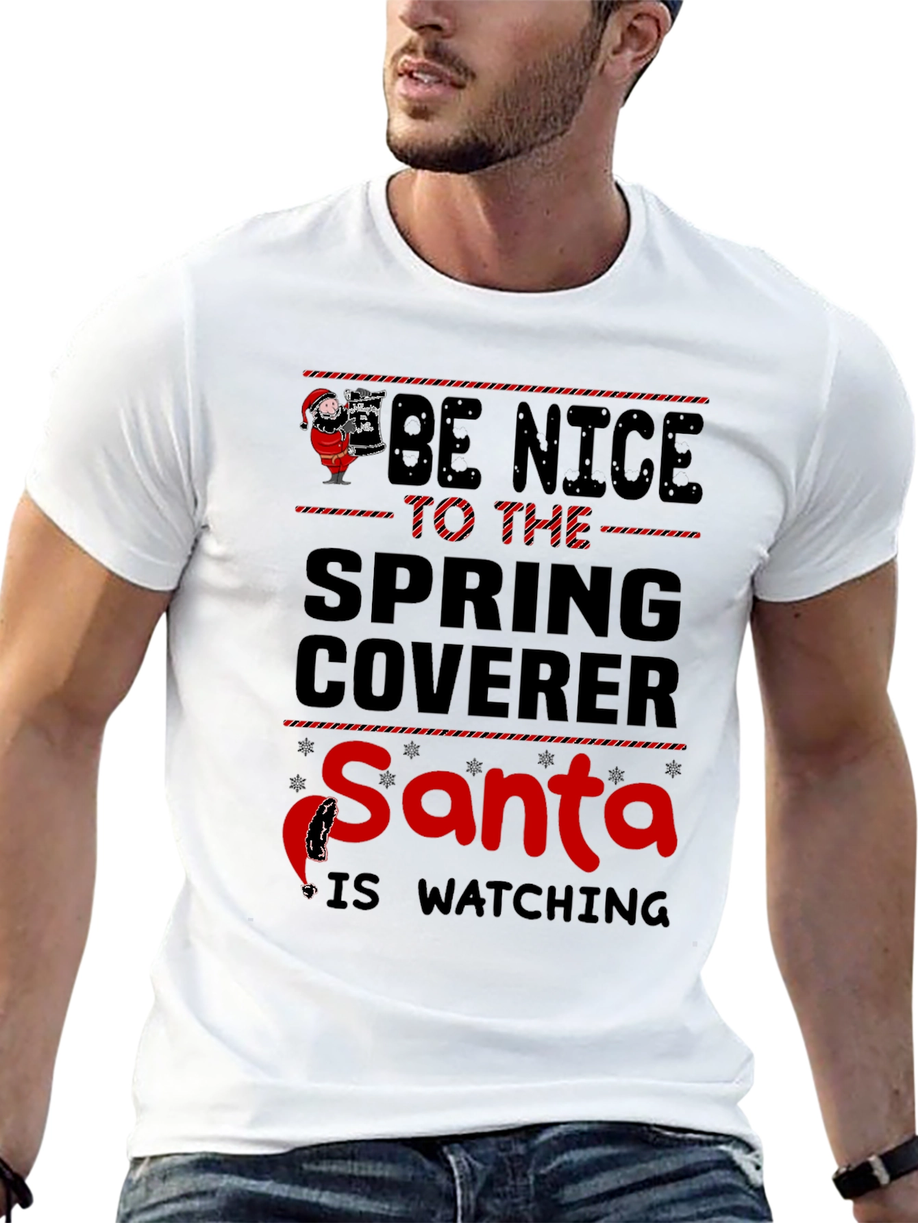 Be Nice to the Spring Coverer Santa Watching T-Shirt