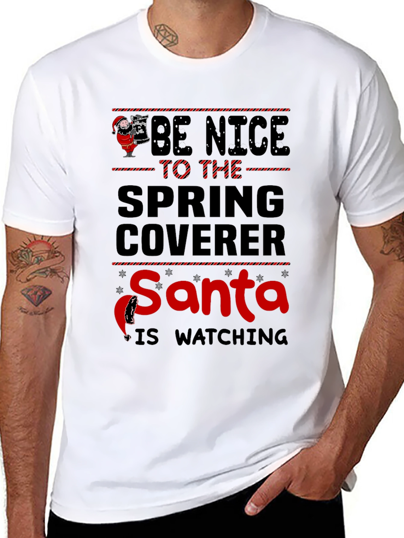 Be Nice to the Spring Coverer Santa Watching T-Shirt