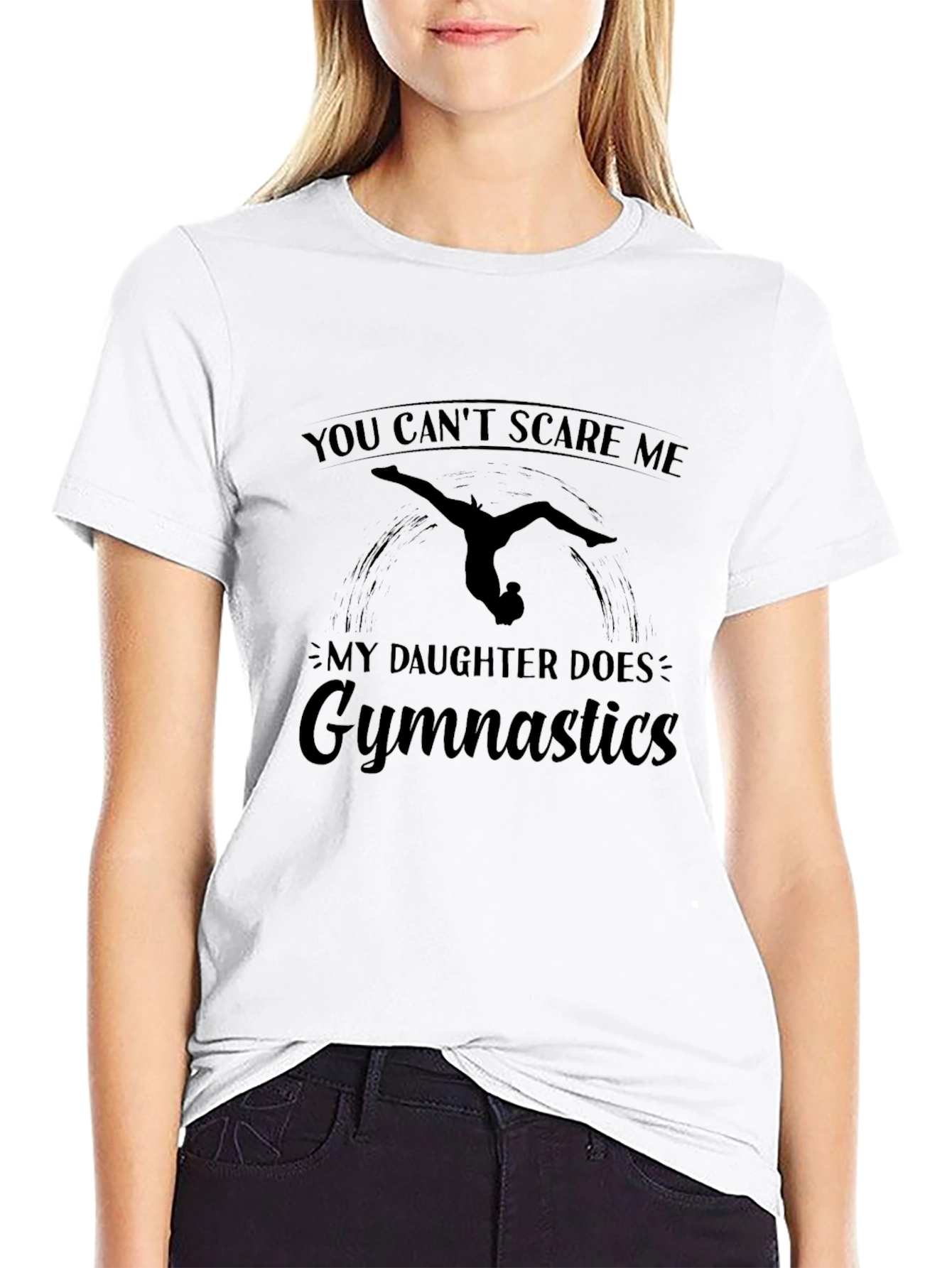 Gymnastics Daughter T-Shirt: You Cant Scare Me!