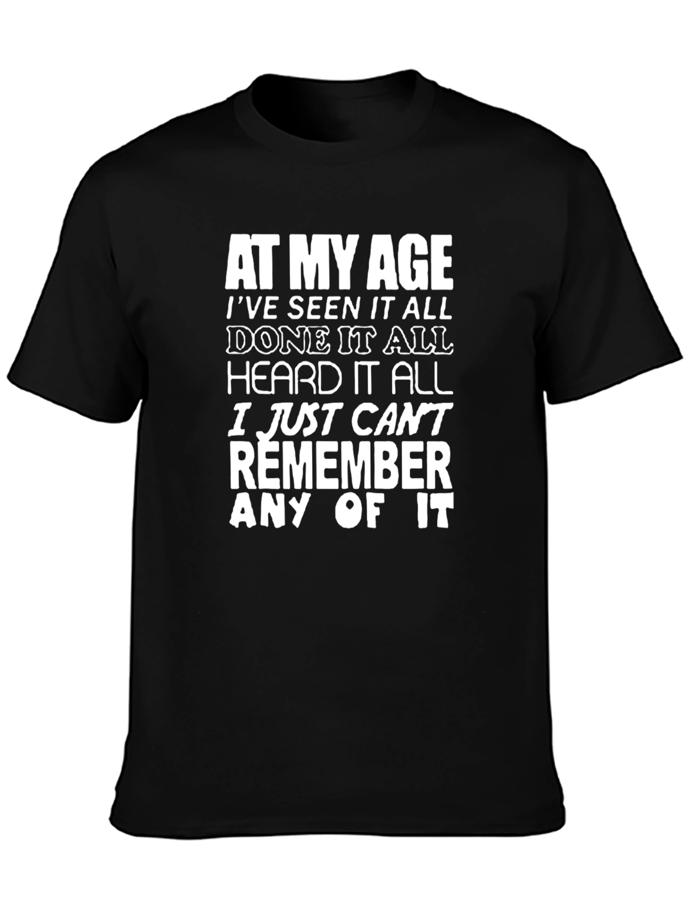 At My Age Funny T-Shirt