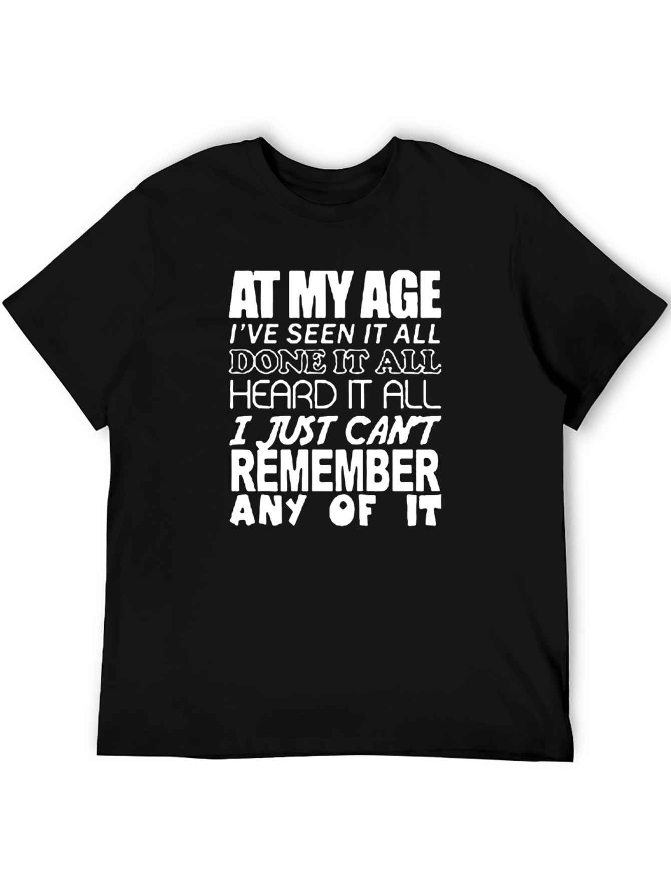 At My Age Funny T-Shirt