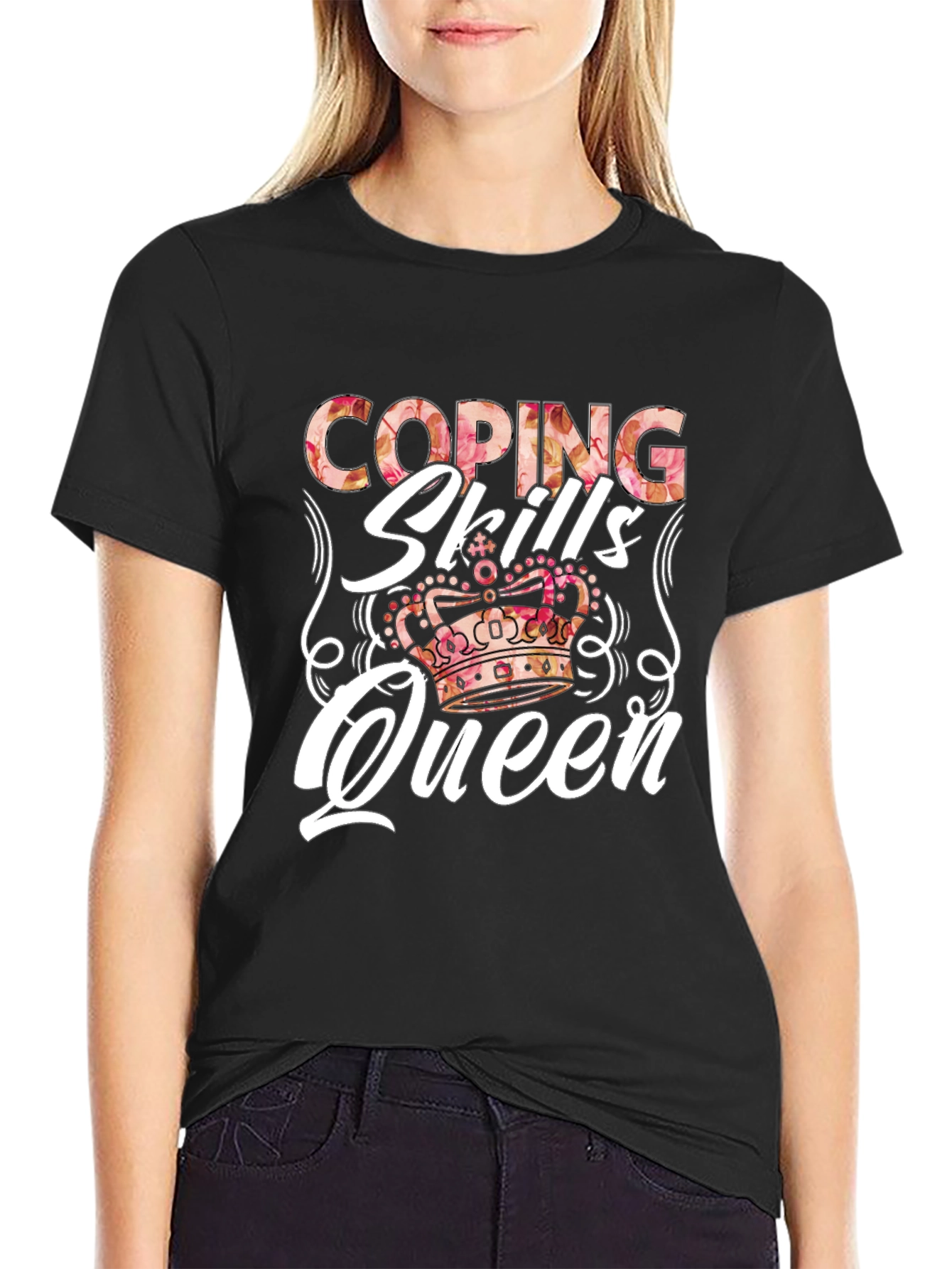 Coping Skills Queen T-Shirt Black