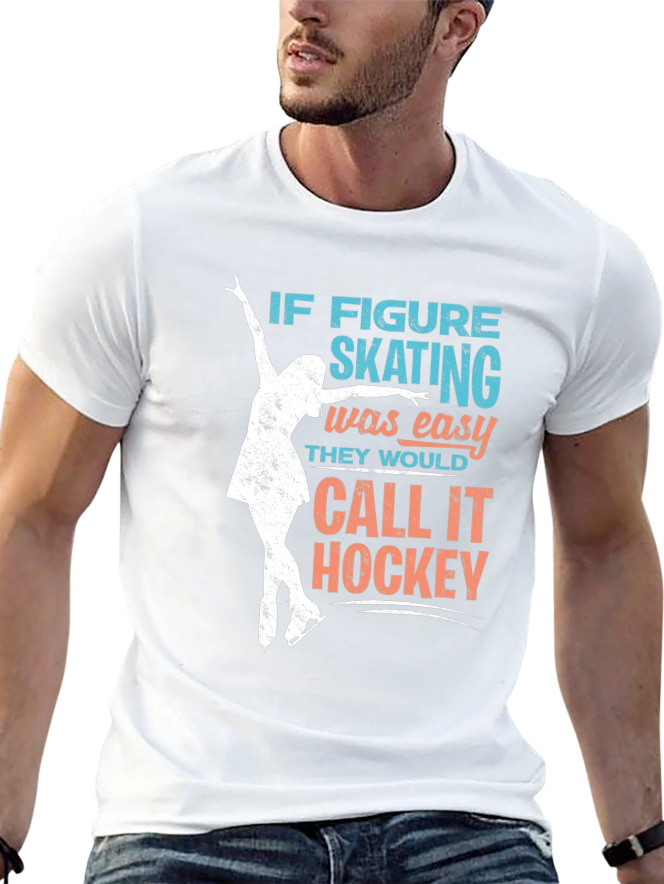 Figure Skating T-Shirt: If Skating Was Easy...