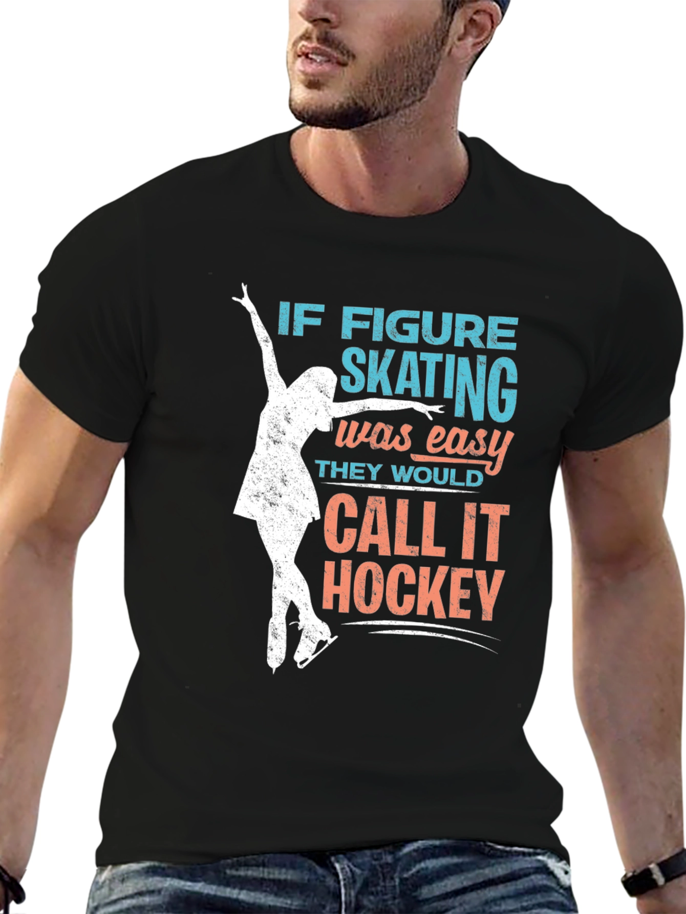 Figure Skating T-Shirt: If Skating Was Easy...