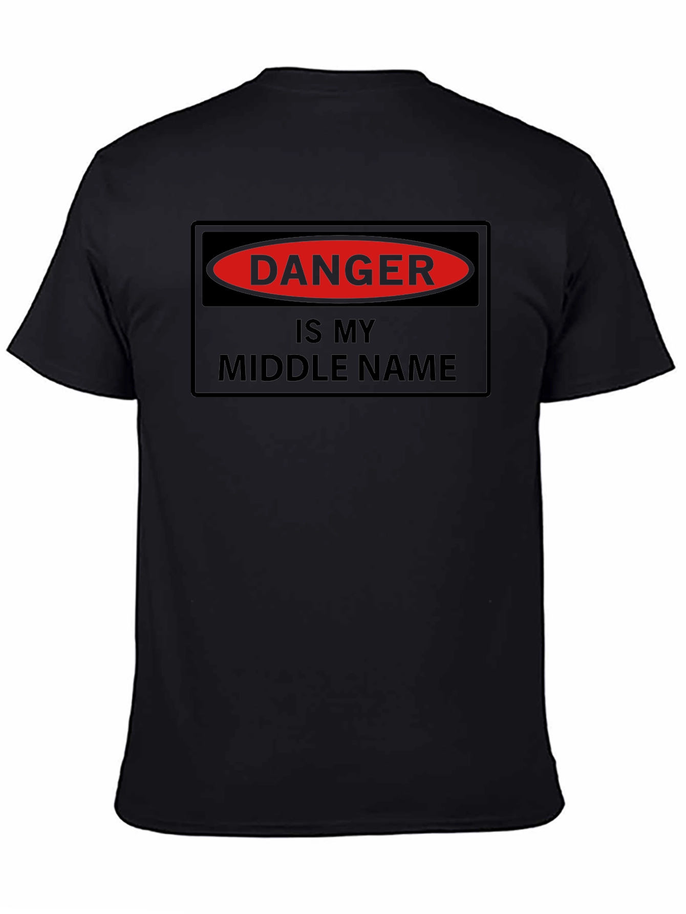 Danger Is My Middle Name - Novelty Graphic T-Shirt