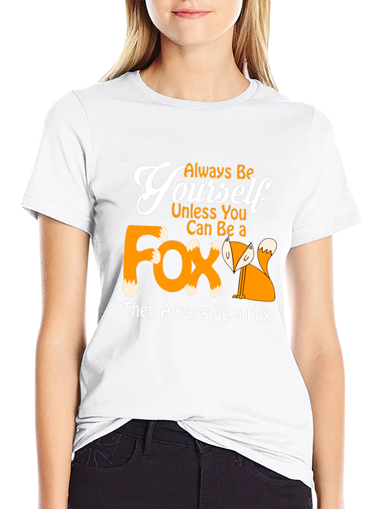 Always Be Yourself Fox T-Shirt