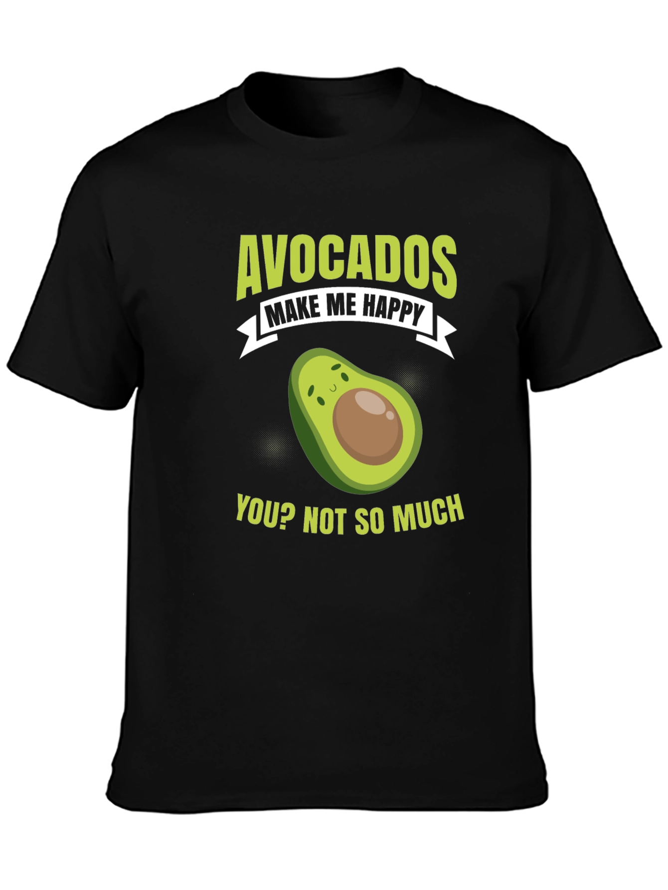 Avocados Make Me Happy T-Shirt Funny Avocado Lover Tee