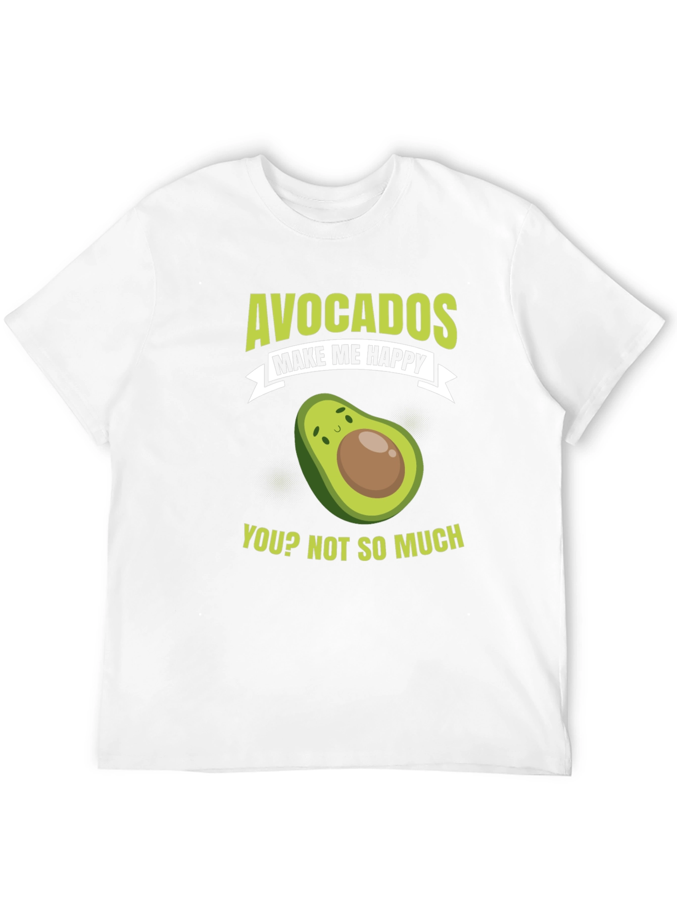 Avocados Make Me Happy T-Shirt Funny Avocado Lover Tee