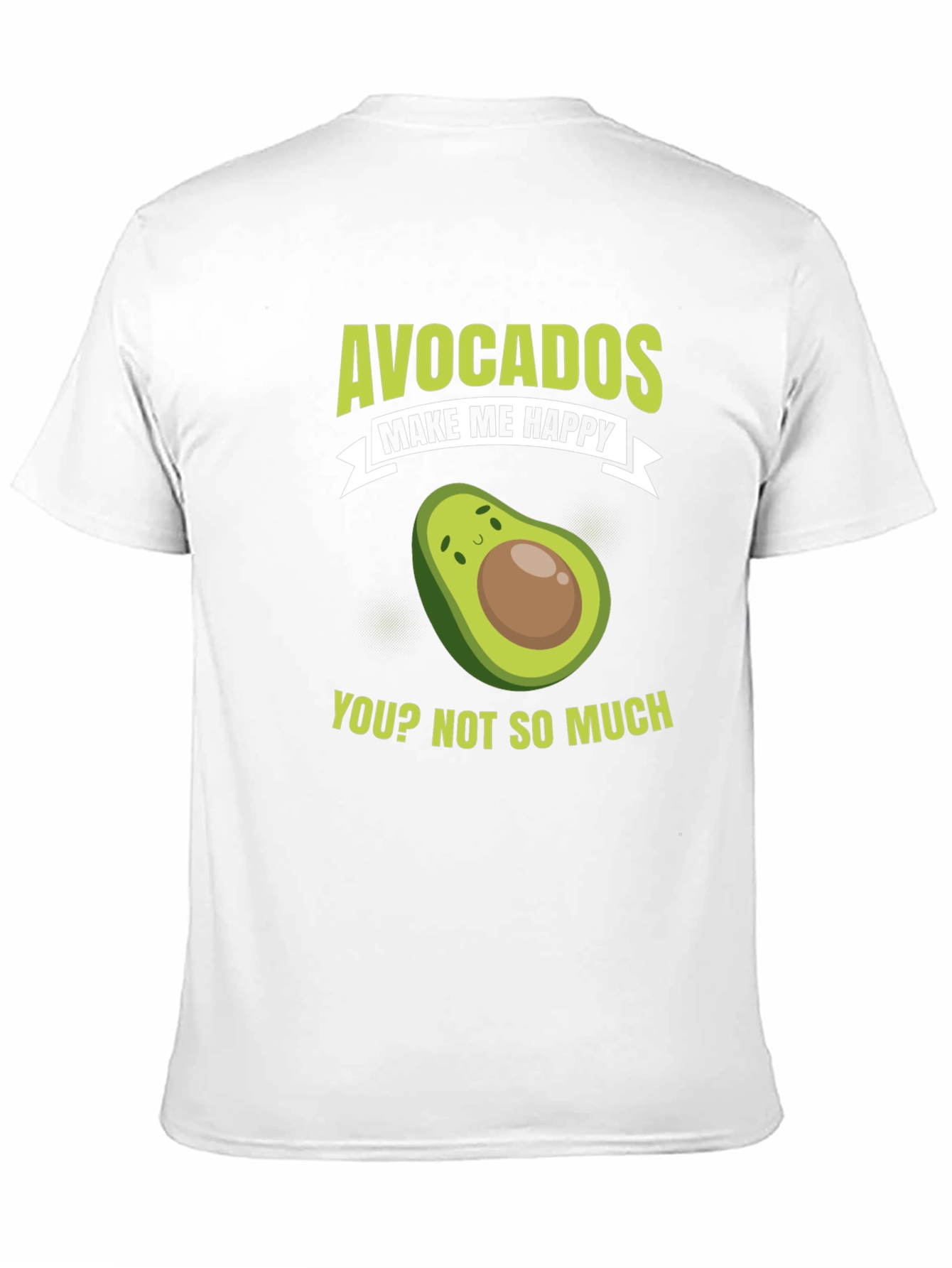 Avocados Make Me Happy T-Shirt Funny Avocado Lover Tee