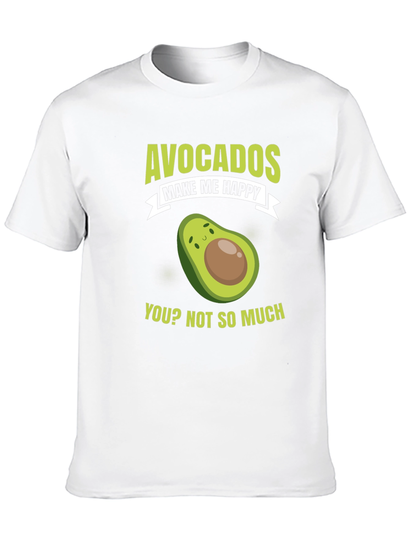 Avocados Make Me Happy T-Shirt Funny Avocado Lover Tee