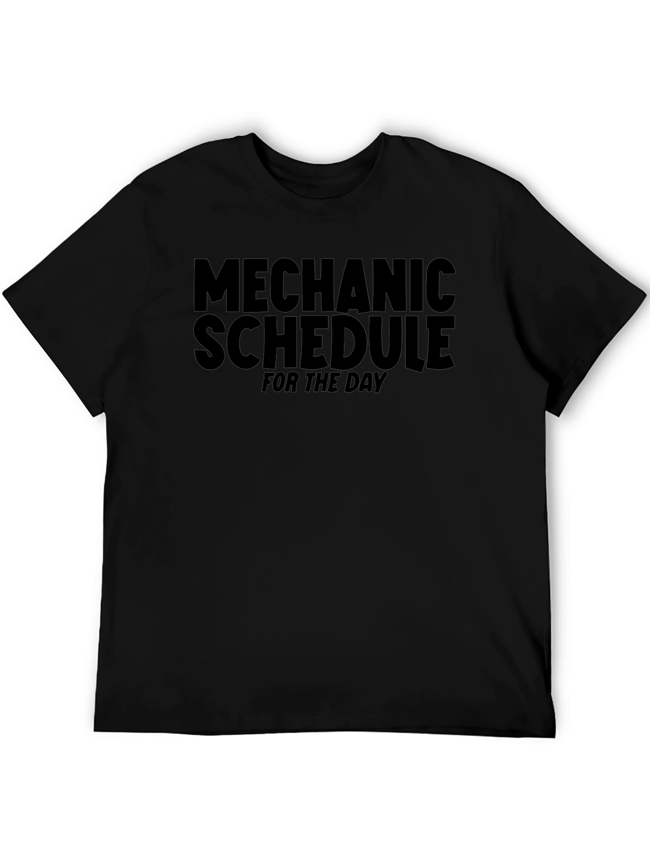 Mechanic Schedule Black T-Shirt
