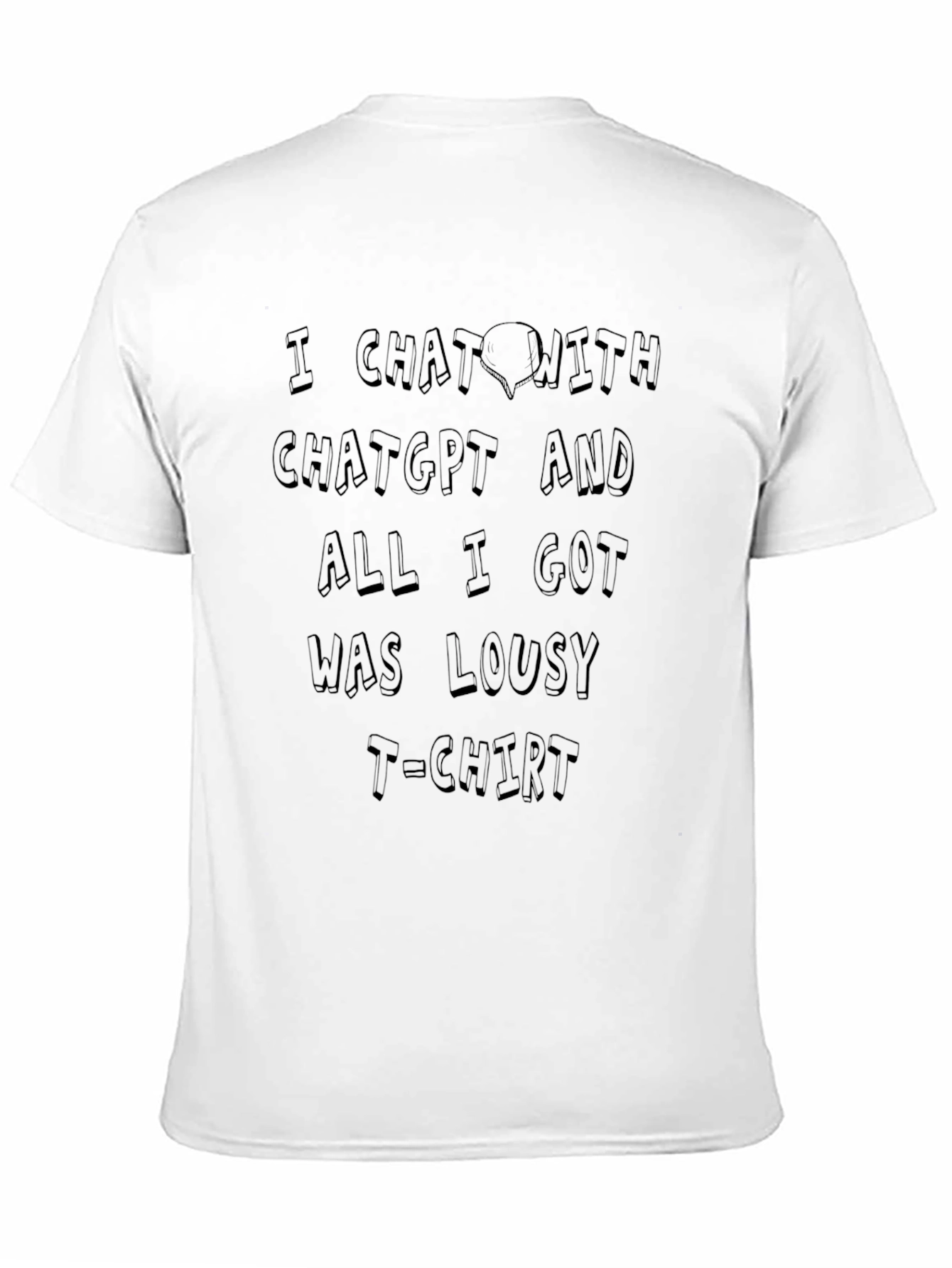 ChatGPT Novelty T-Shirt - Lousy But Fun!