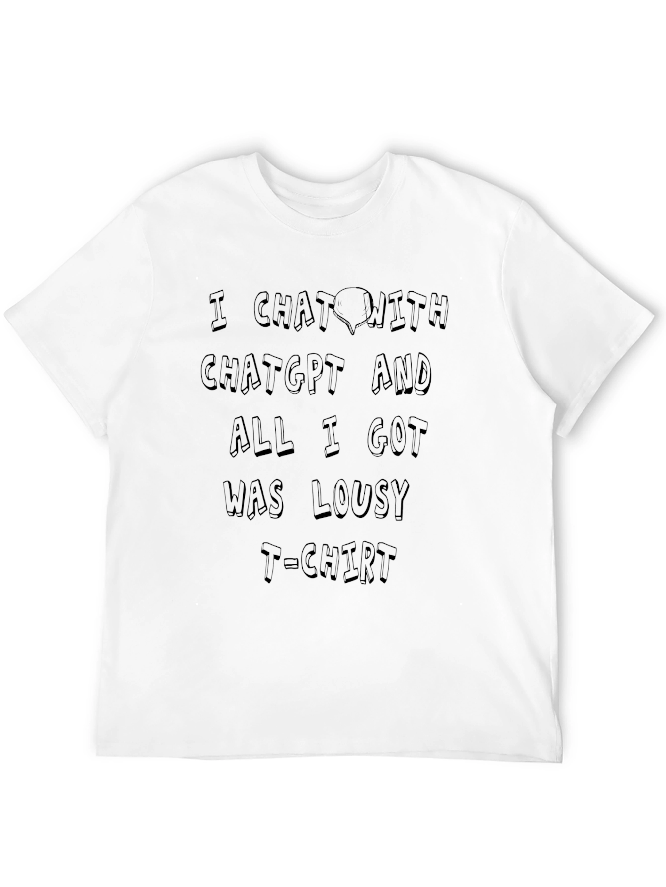ChatGPT Novelty T-Shirt - Lousy But Fun!