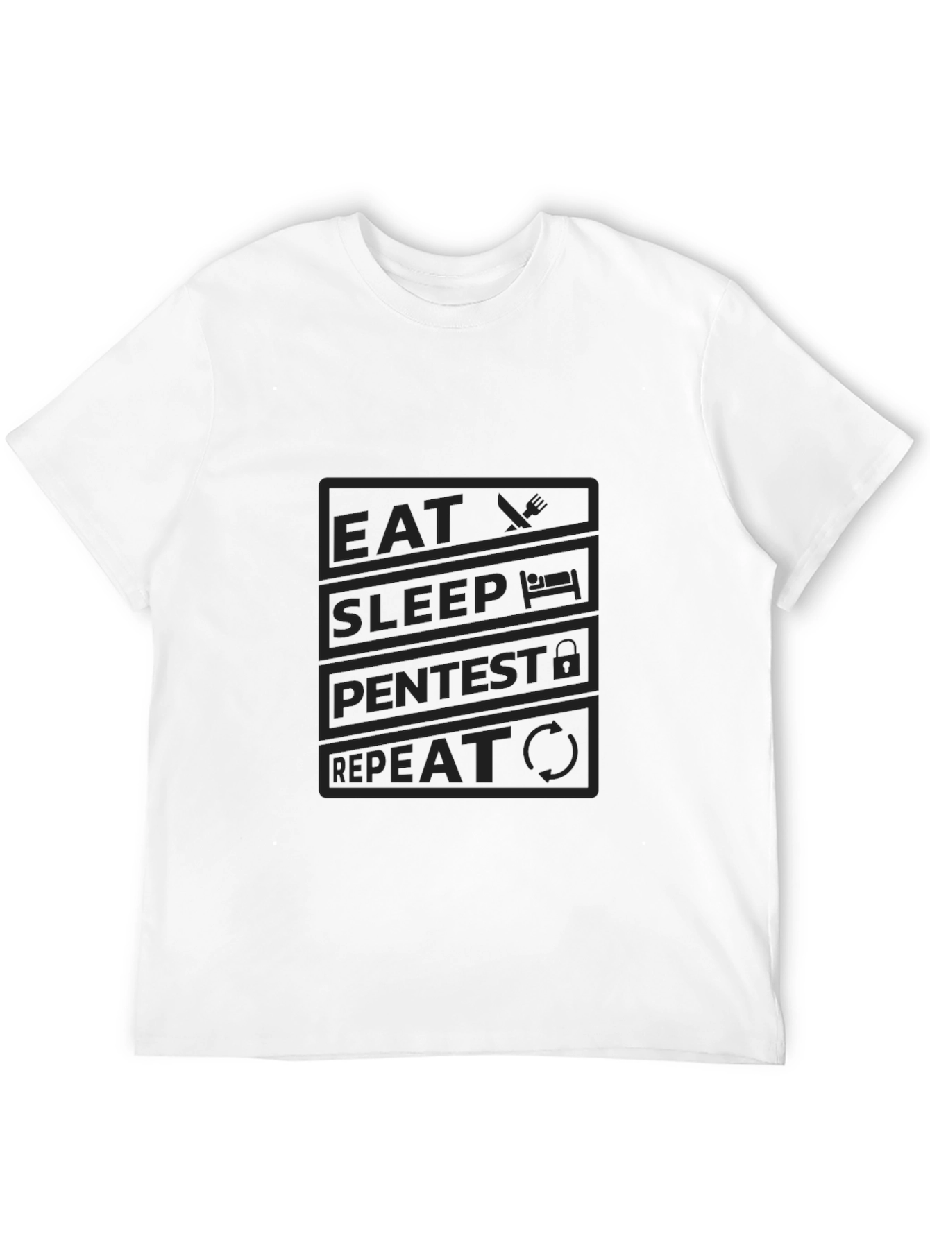 Eat Sleep Pentest Repeat T-Shirt - Hacker Tee