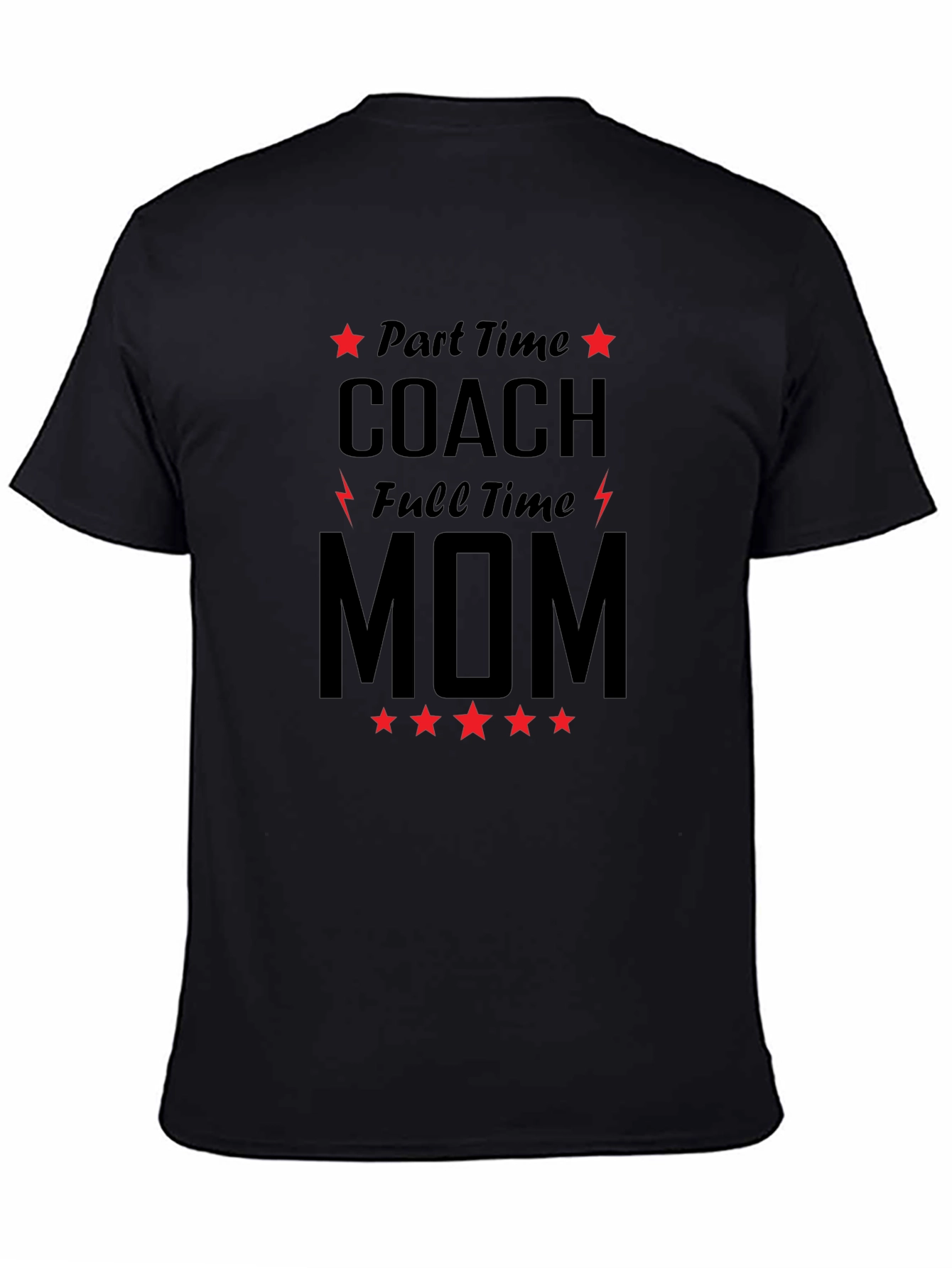 Part Time Coach Full Time Mom Graphic T-Shirt