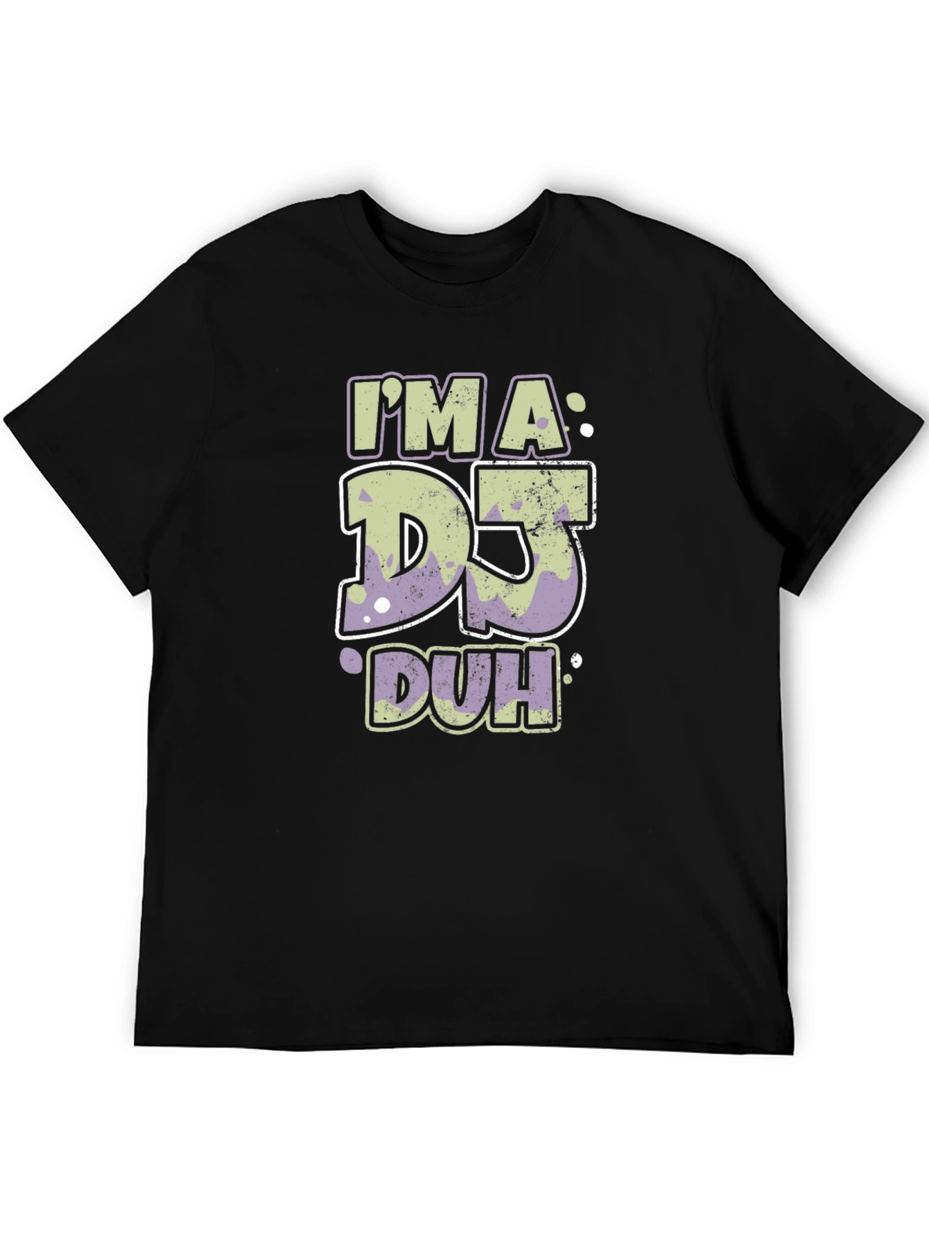 Im A DJ Duh Funny T-Shirt