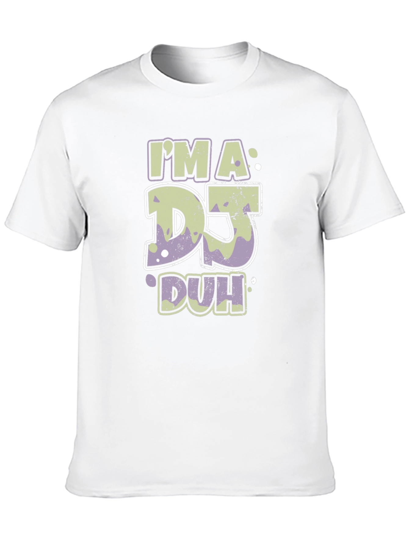 Im A DJ Duh Funny T-Shirt