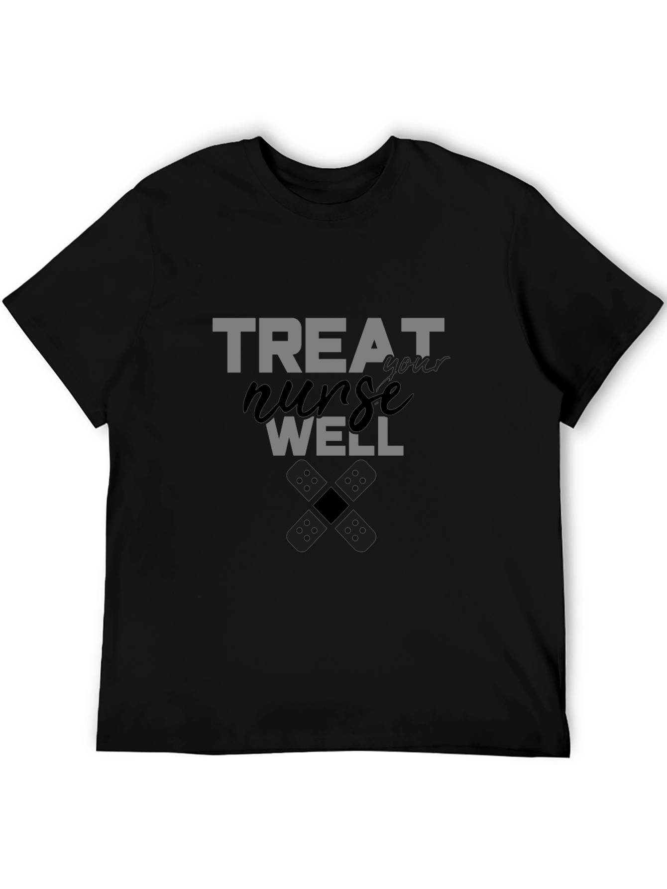 Treat Your Nurse Well Graphic Tee