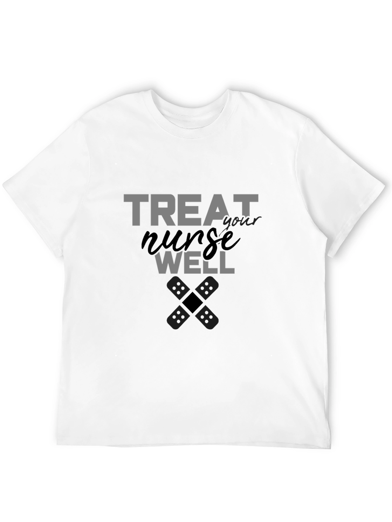 Treat Your Nurse Well Graphic Tee