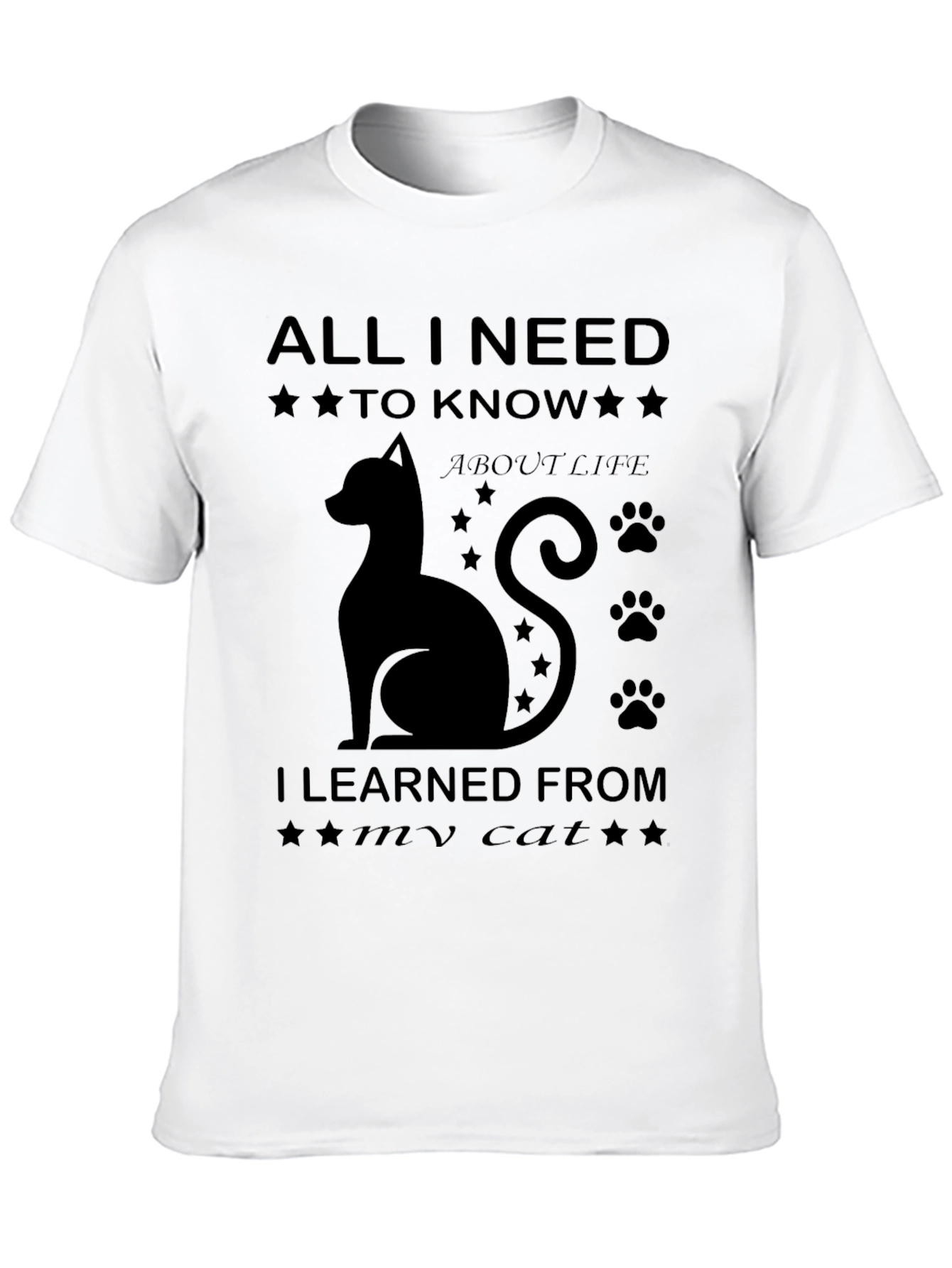All I Need I Learned From My Cat T-Shirt