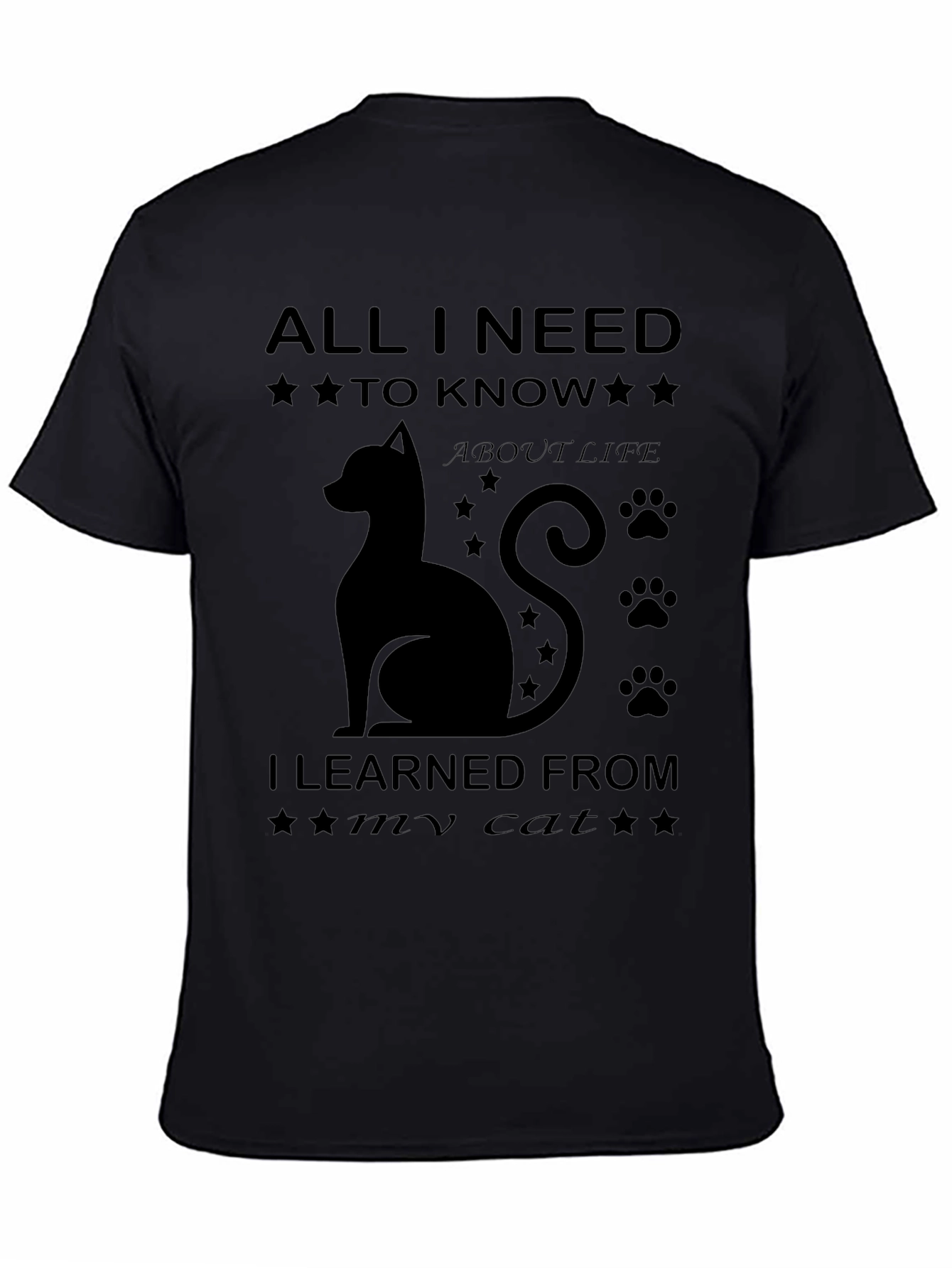 All I Need I Learned From My Cat T-Shirt