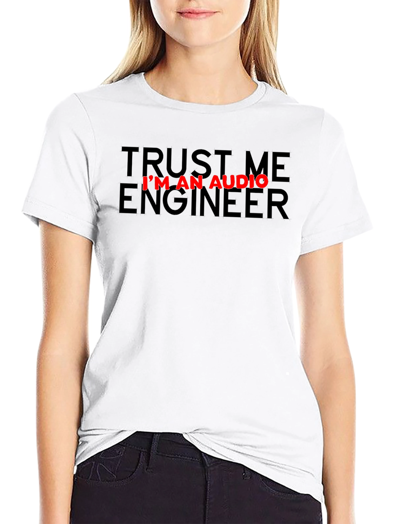 Trust Me Im An Audio Engineer Black T-Shirt