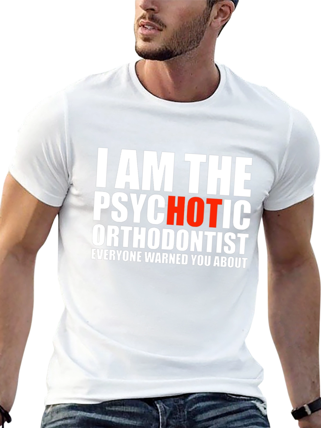 Psychotic Orthodontist T-Shirt - Funny Dentist Tee