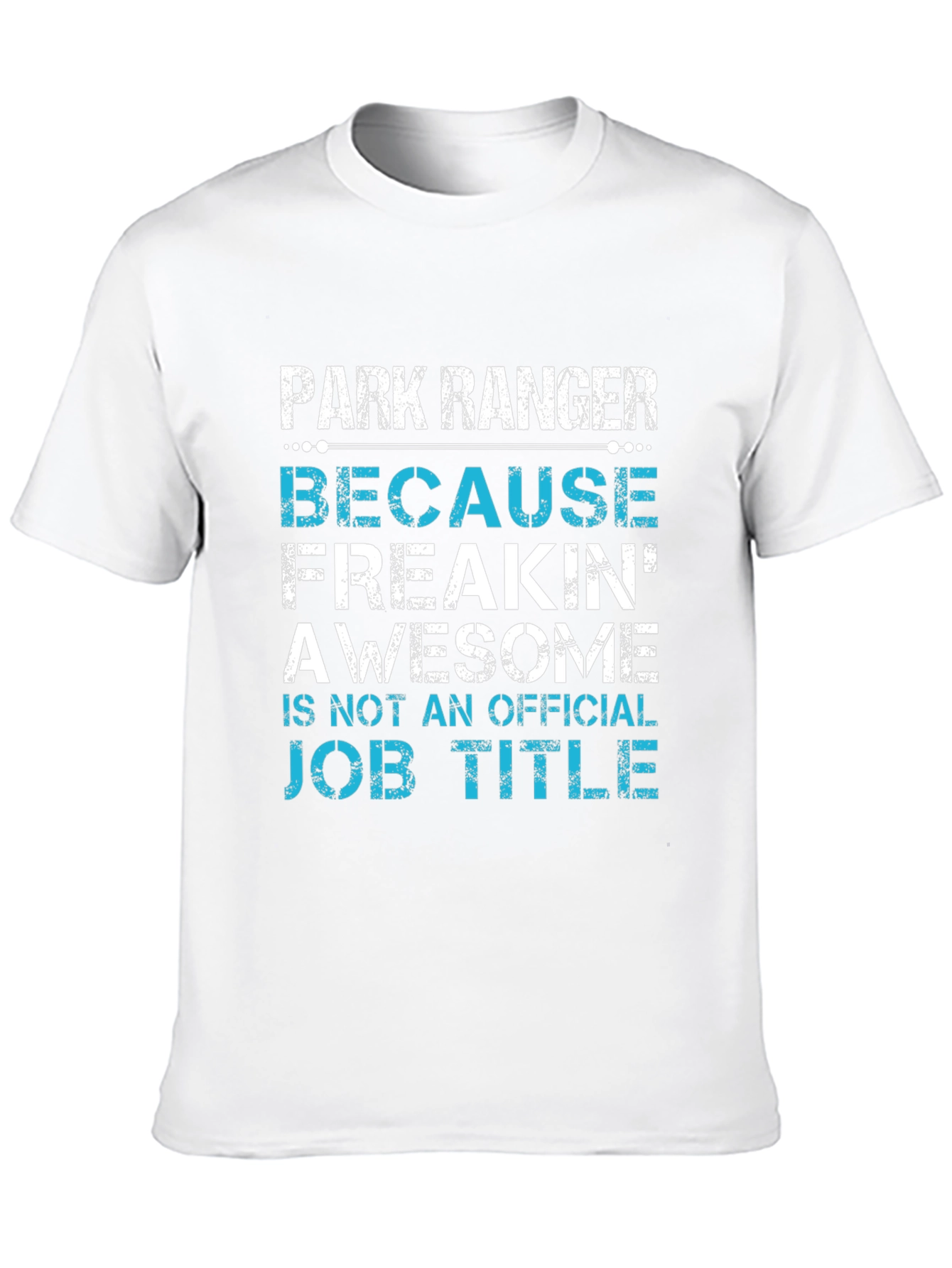 Park Ranger Awesome Job Title T-Shirt