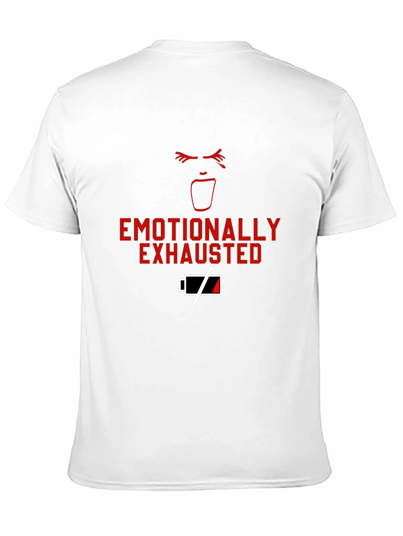 Emotionally Exhausted T-Shirt - Funny Graphic Tee