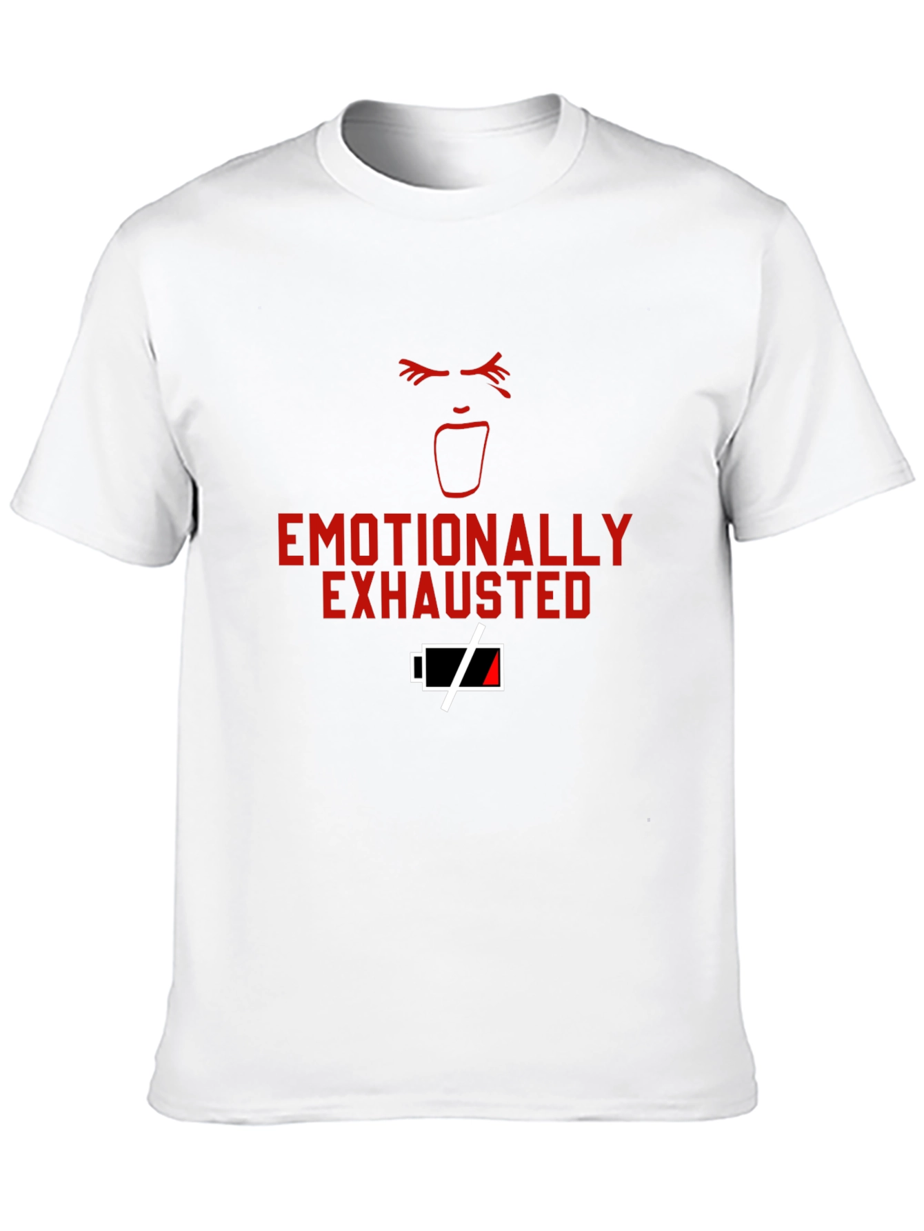 Emotionally Exhausted T-Shirt - Funny Graphic Tee