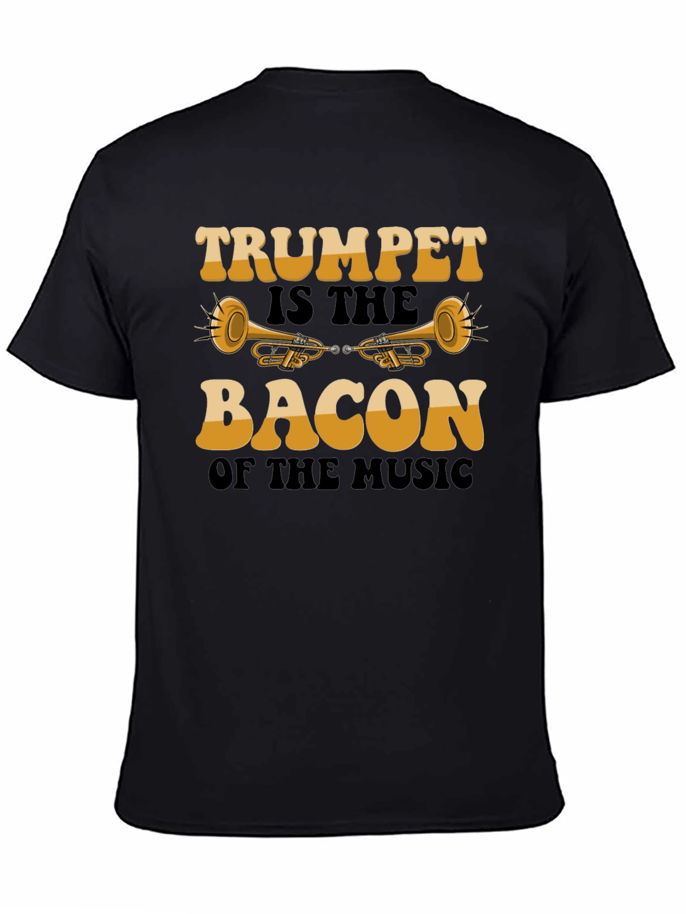 Trumpet is the Bacon of the Music Graphic T-Shirt