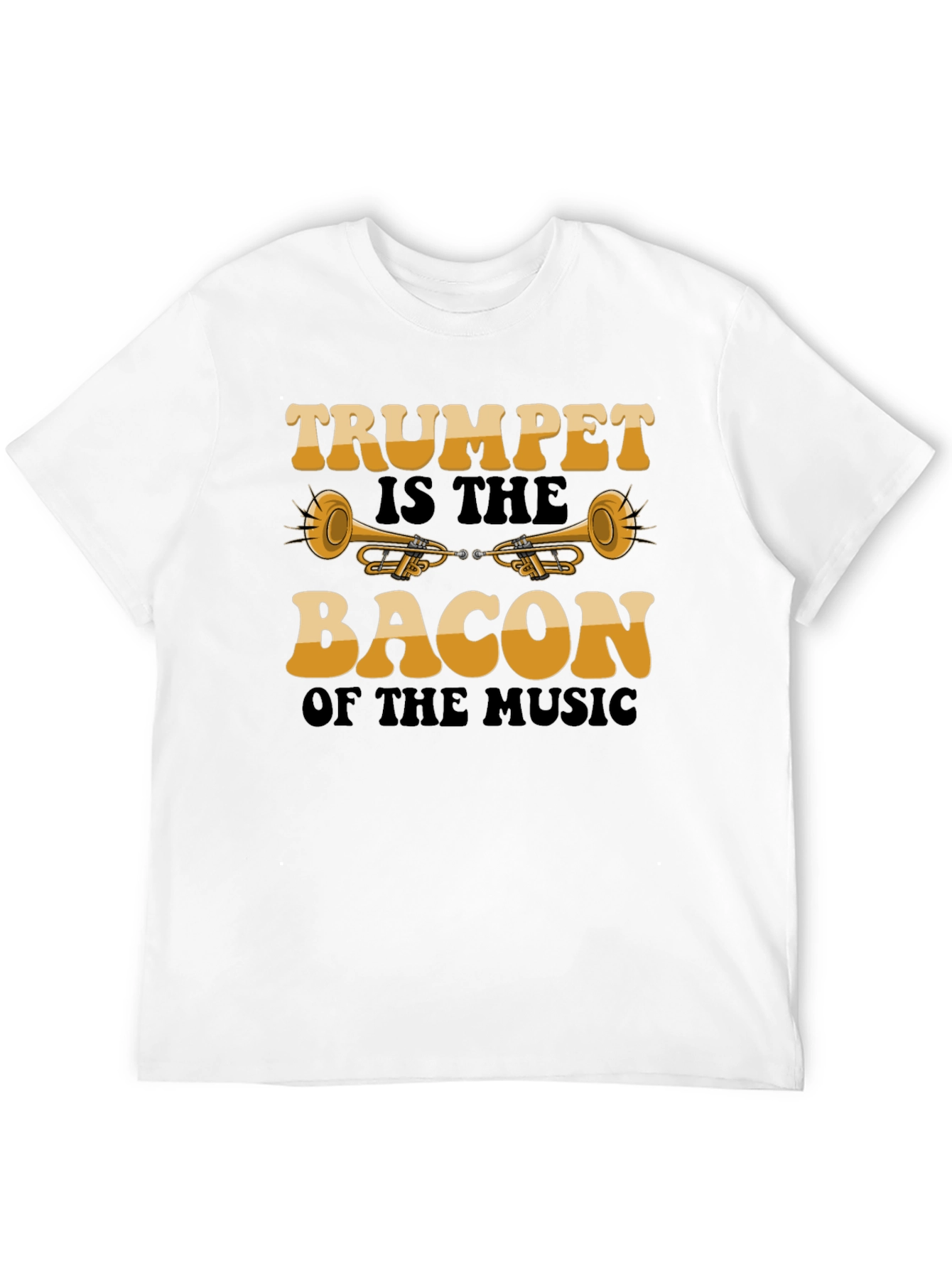Trumpet is the Bacon of the Music Graphic T-Shirt