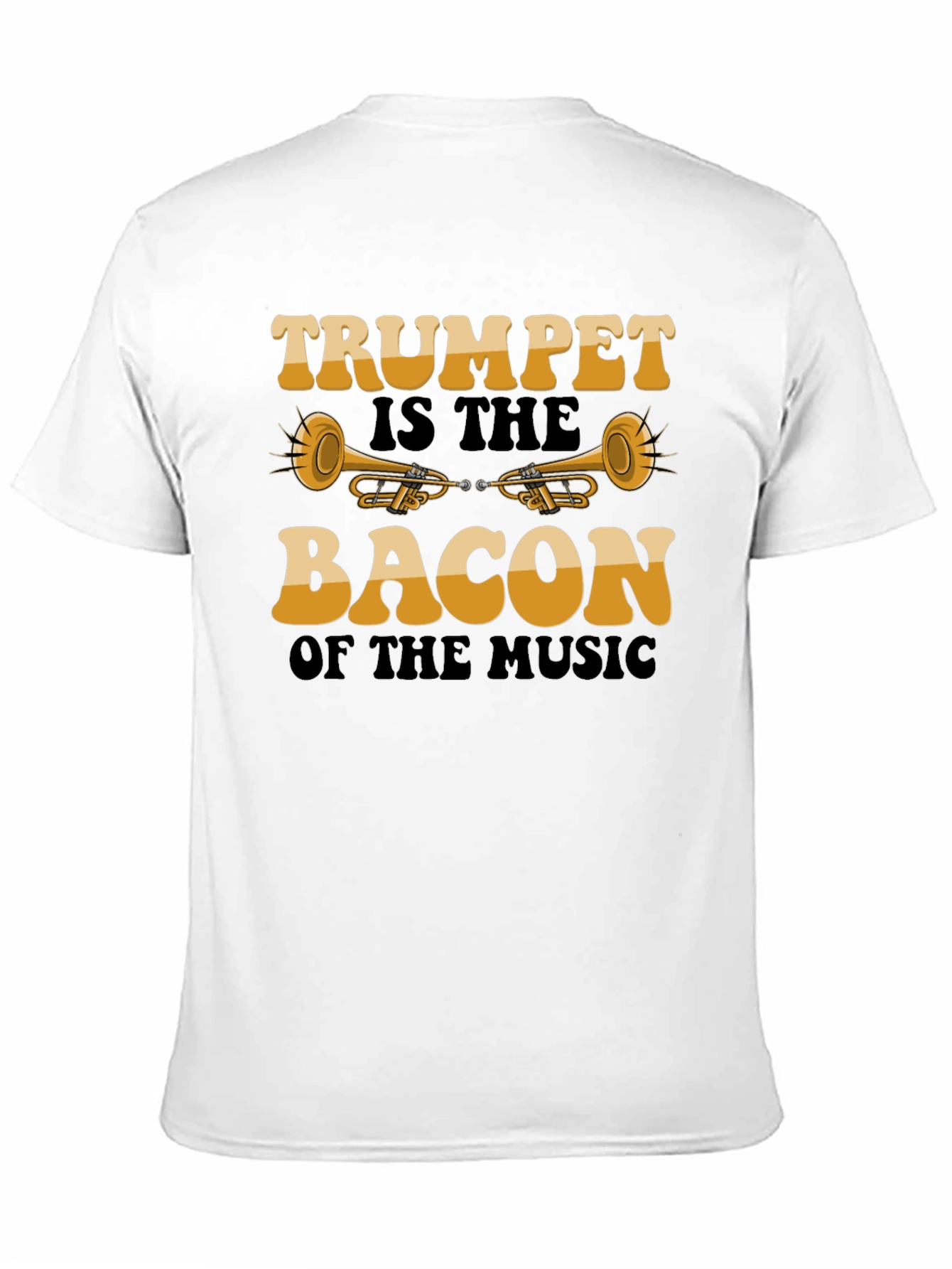 Trumpet is the Bacon of the Music Graphic T-Shirt