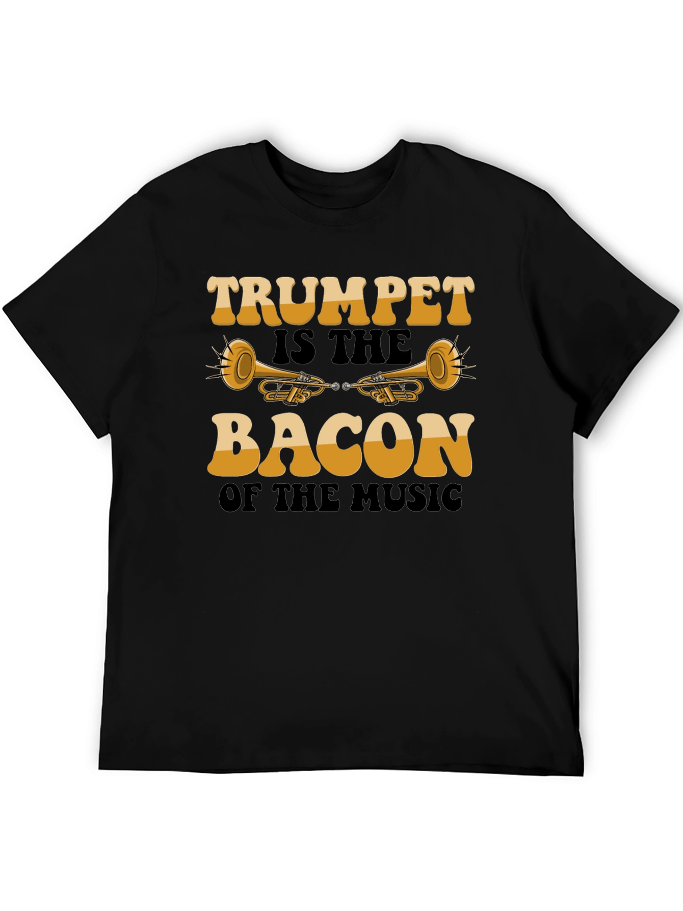 Trumpet is the Bacon of the Music Graphic T-Shirt