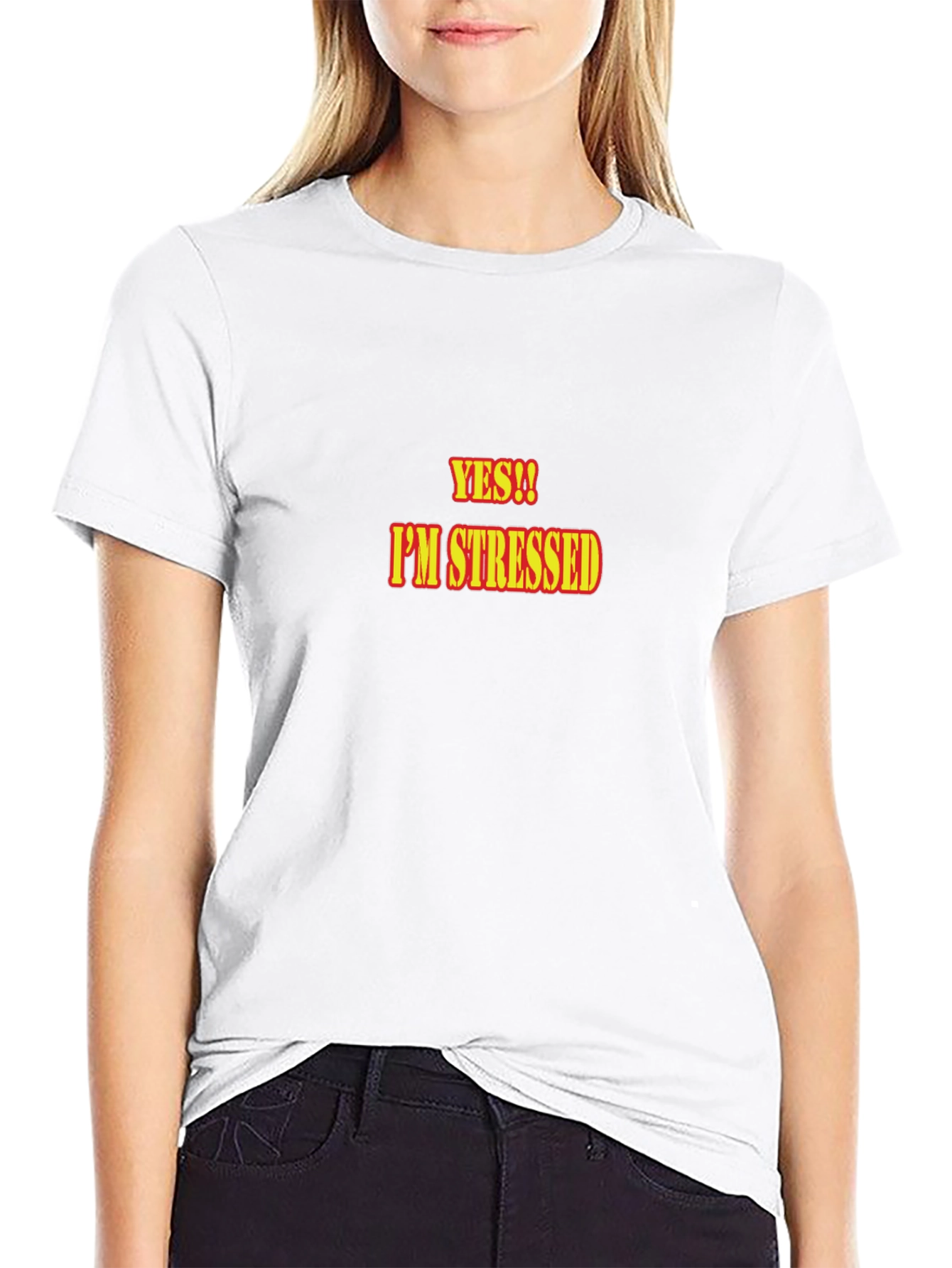 Yes!! Im Stressed T-Shirt - Black Cotton