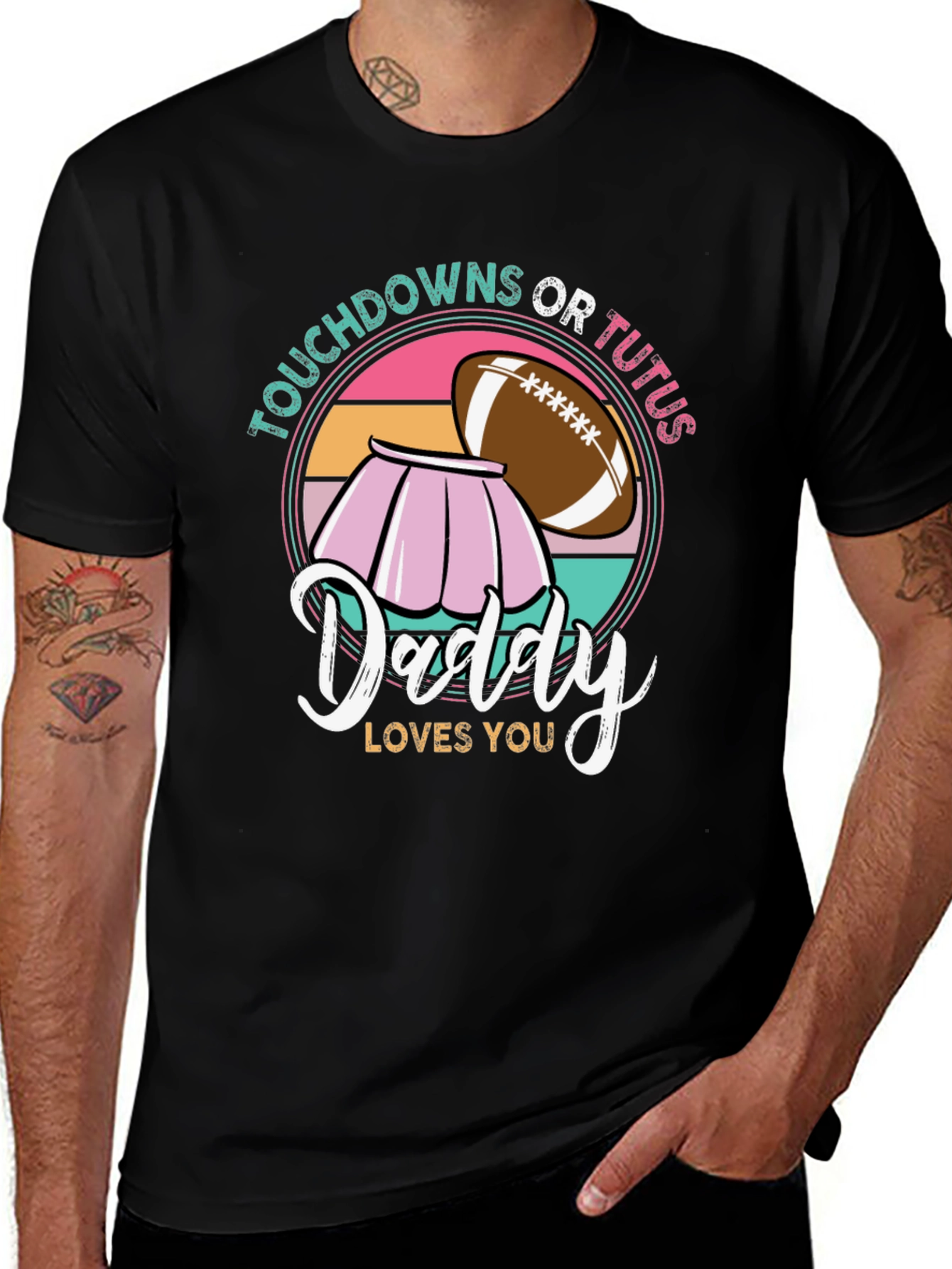 Touchdowns Or Tutus Daddy T-Shirt