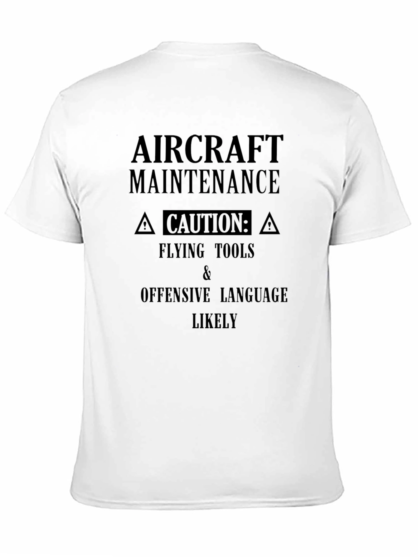 Aircraft Maintenance Caution T-Shirt