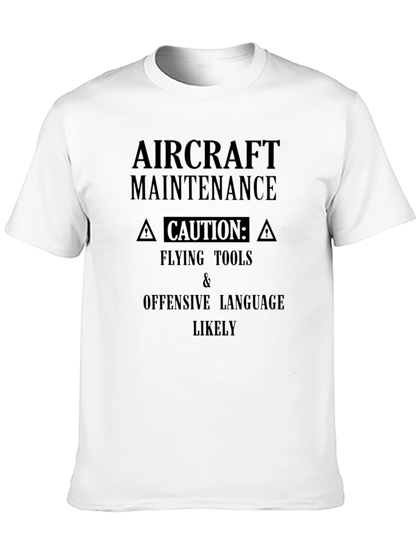 Aircraft Maintenance Caution T-Shirt
