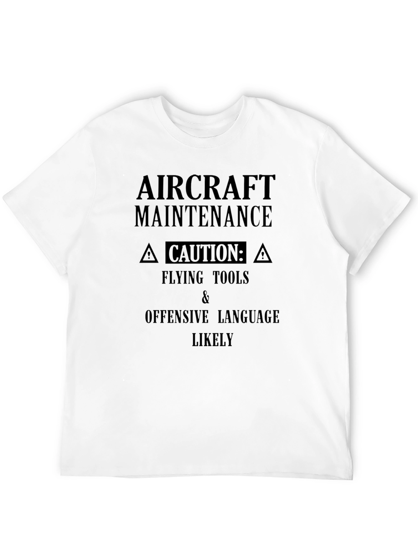 Aircraft Maintenance Caution T-Shirt