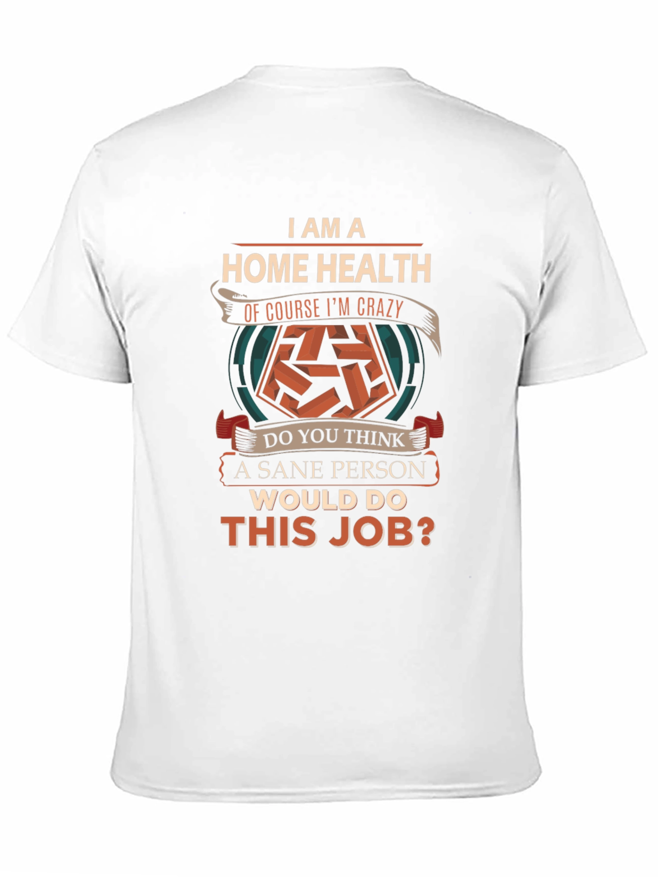Home Health Crazy T-Shirt Funny Slogan Top