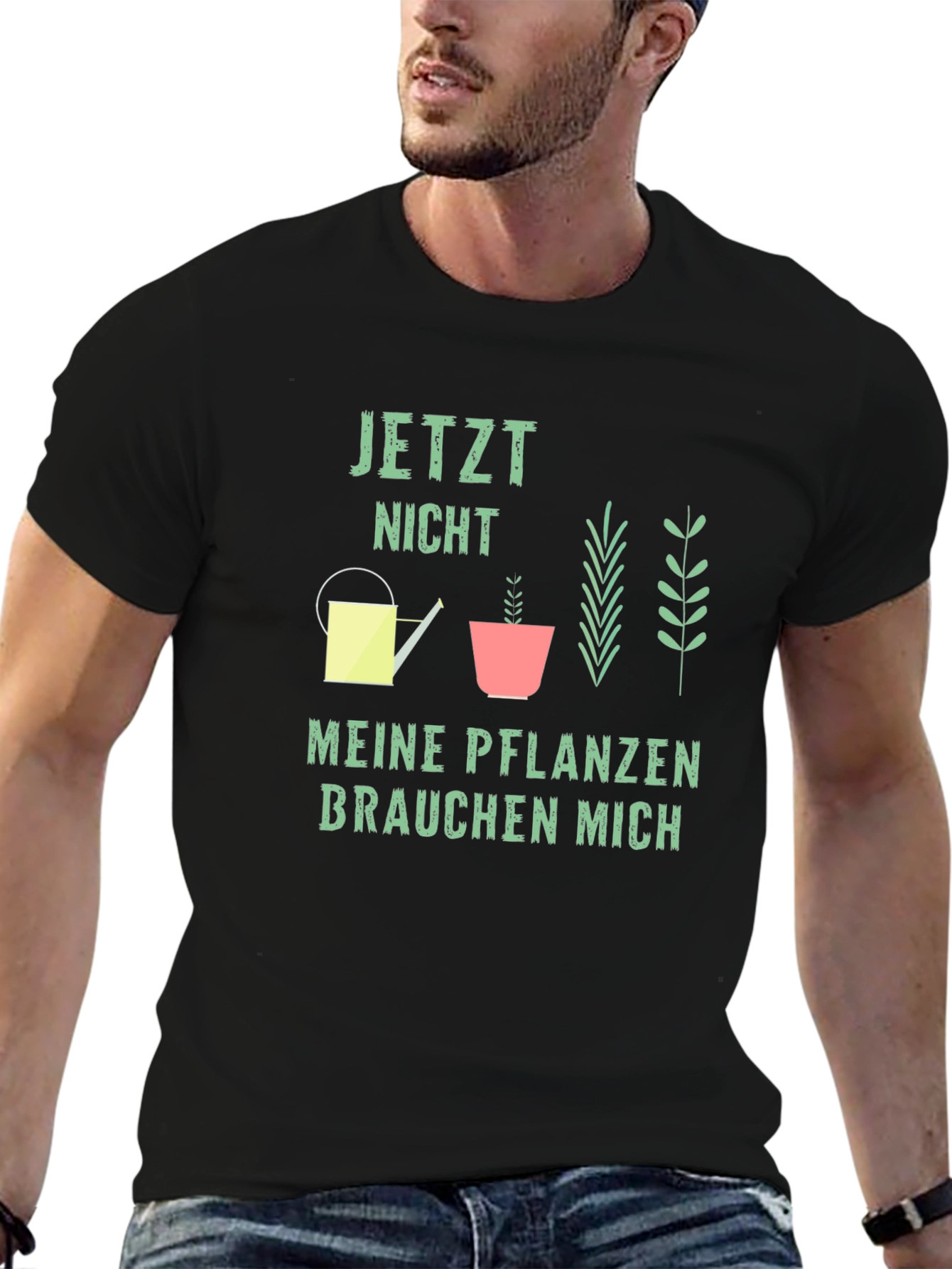 Gardener T-Shirt: Jetzt Nicht Meine Pflanzen Brauchen Mich