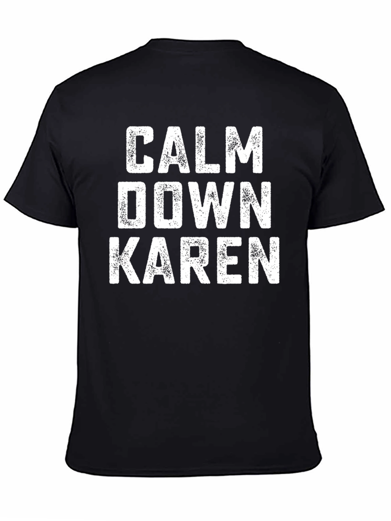 Calm Down Karen Graphic Tee - Funny Sarcastic T-Shirt