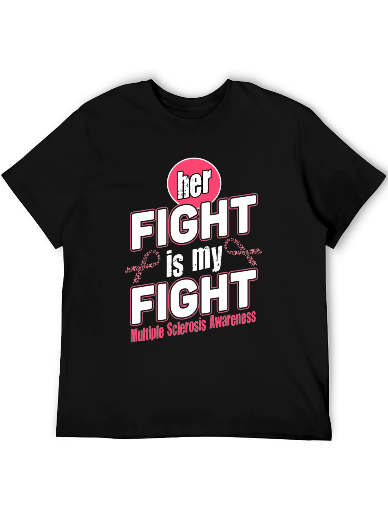 Her Fight Is My Fight MS Awareness T-Shirt