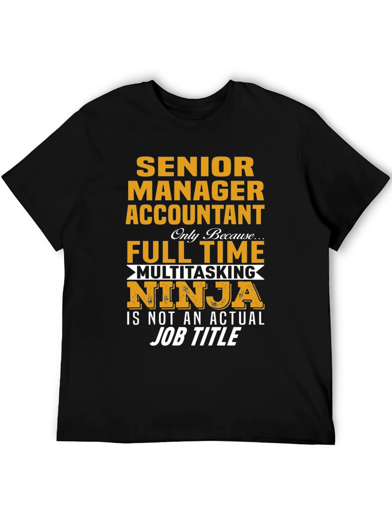 Senior Manager Accountant Ninja T-Shirt