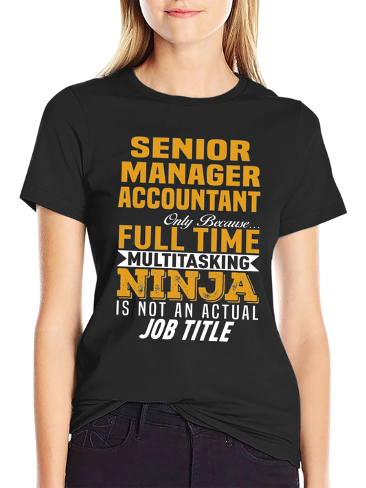 Senior Manager Accountant Ninja T-Shirt