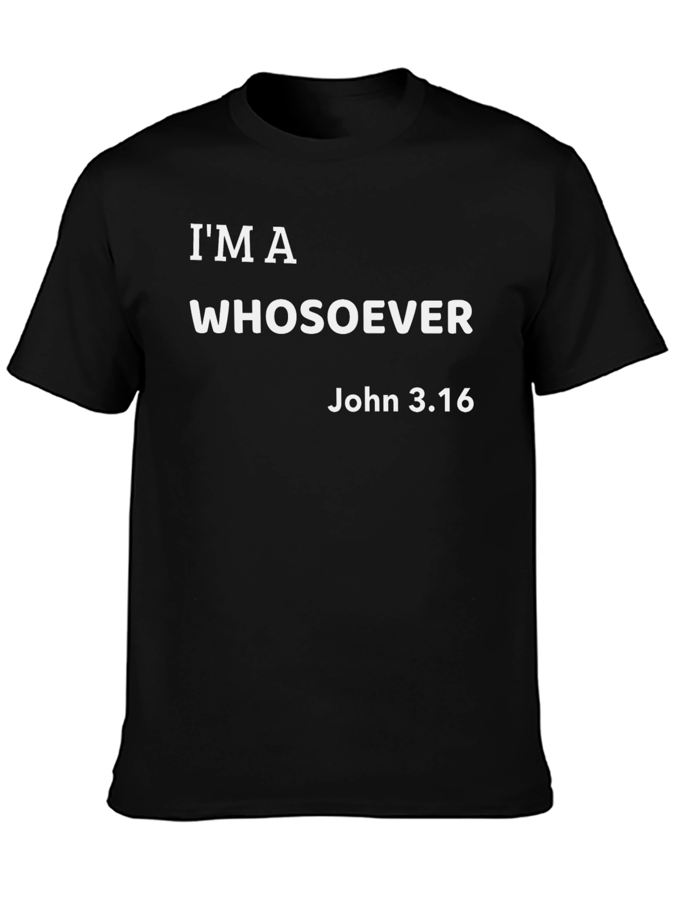 Im a Whosoever Christian T-Shirt