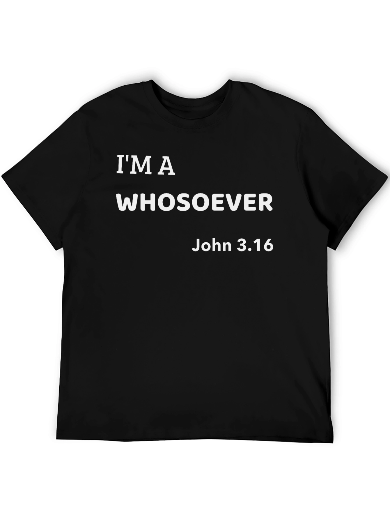 Im a Whosoever Christian T-Shirt
