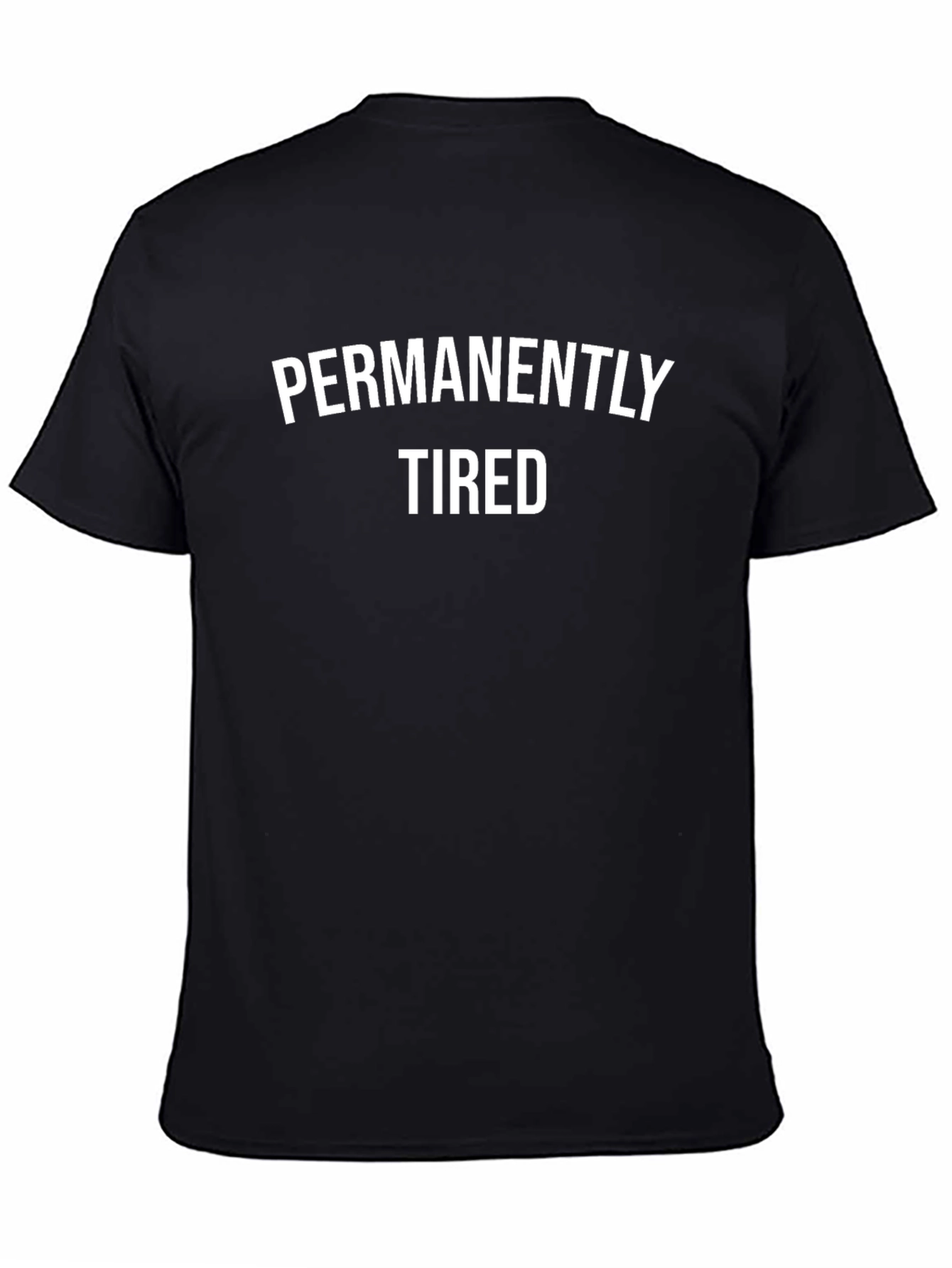 Permanently Tired Graphic Tee - Black Casual T-Shirt