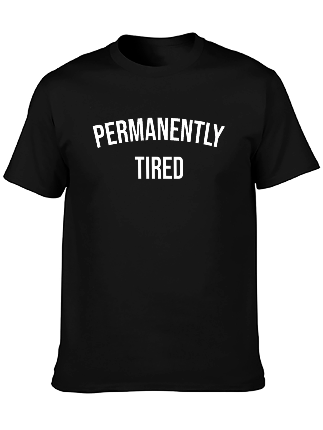 Permanently Tired Graphic Tee - Black Casual T-Shirt